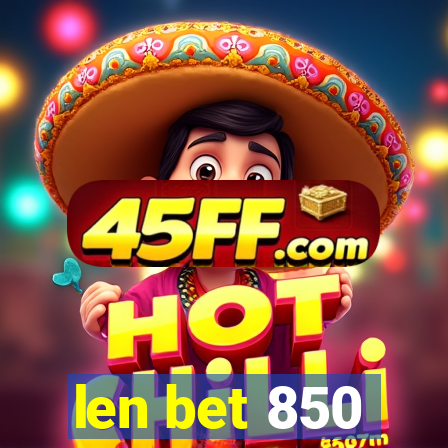 len bet 850